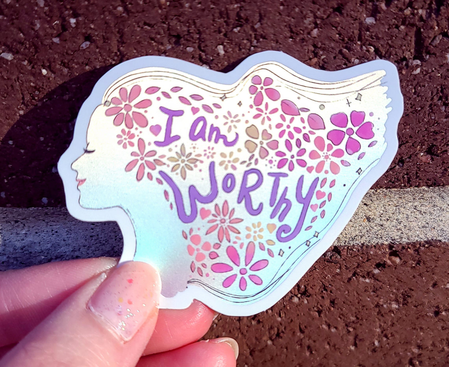 You Are Worthy Holo Sticker - Matte