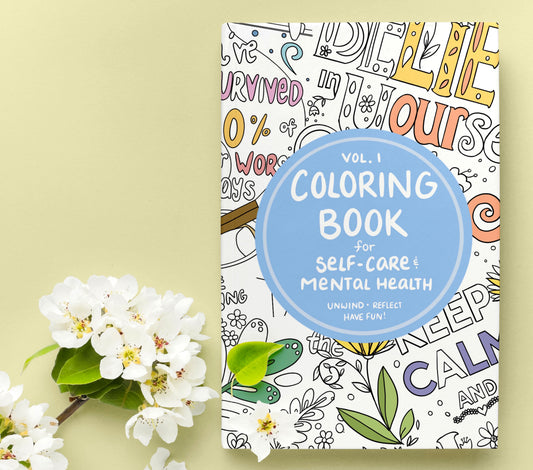 Coloring Book for Self Care and Mental Health Vol. 1