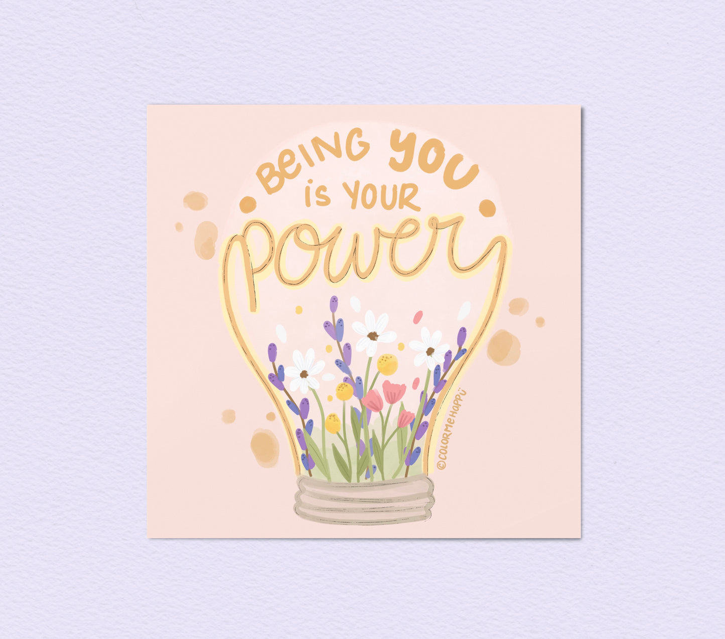 Being You is Your Power - Art Print