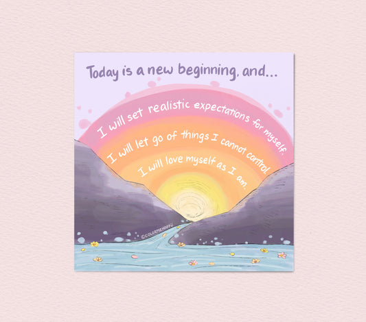 Today is a New Beginning - Art Print