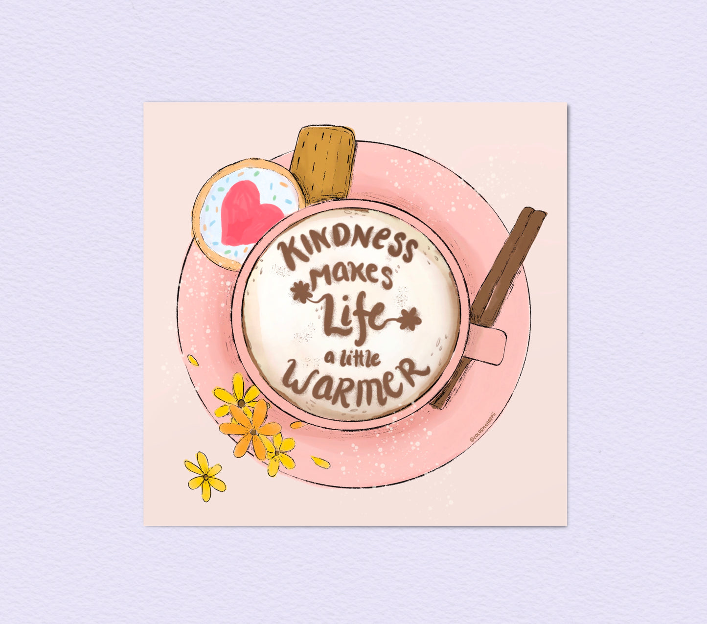 Kindness Makes Life Warmer - Art Print