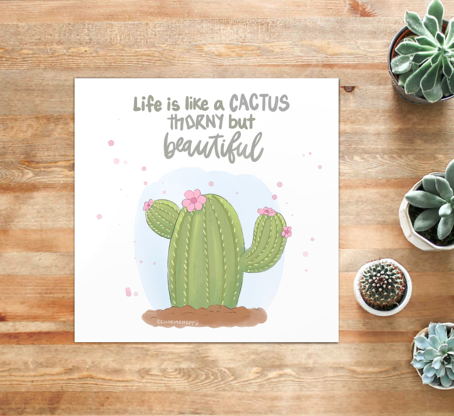 Life is Like a Cactus - Art Print
